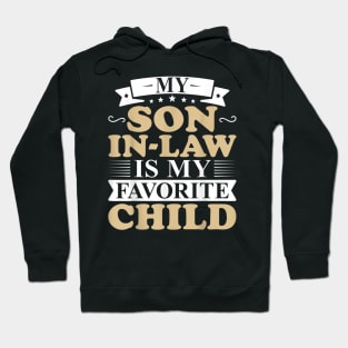 My Son In Law Is My Favorite Child Hoodie